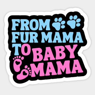 From Fur Mama To Baby Mama Colored Sticker